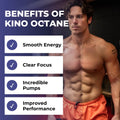 A fit man with a muscular physique promoting the benefits of Kino Octane, including smooth energy, clear focus, incredible pumps, and improved performance.