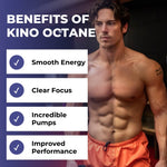 A fit man with a muscular physique promoting the benefits of Kino Octane, including smooth energy, clear focus, incredible pumps, and improved performance.